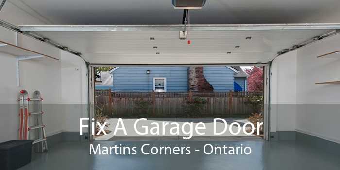 Fix A Garage Door Martins Corners - Ontario