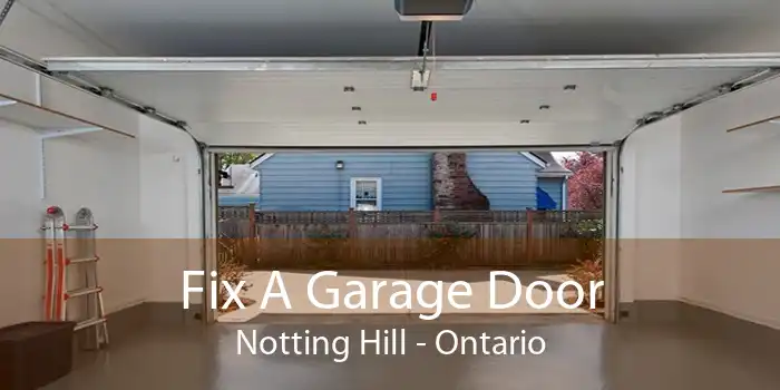 Fix A Garage Door Notting Hill - Ontario