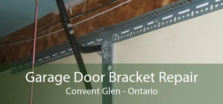Garage Door Bracket Repair Convent Glen - Ontario