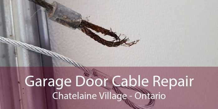 Garage Door Cable Repair Chatelaine Village - Ontario