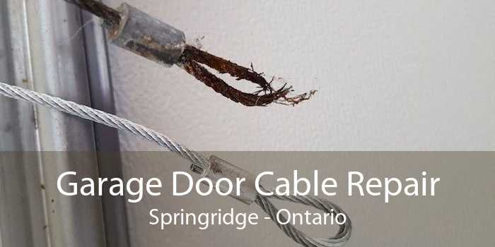 Garage Door Cable Repair Springridge - Ontario