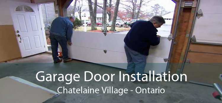 Garage Door Installation Chatelaine Village - Ontario