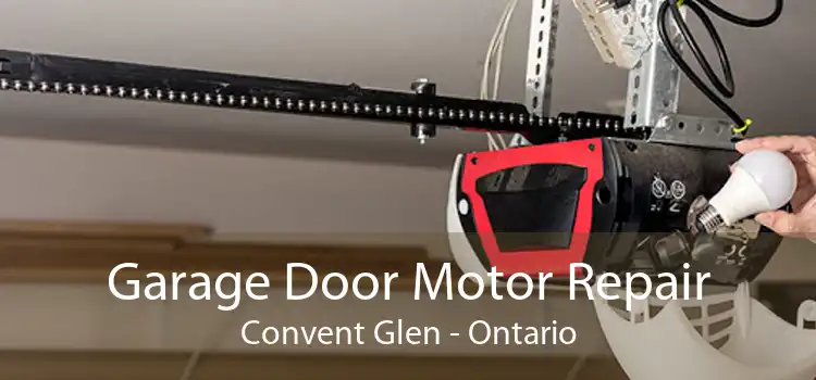 Garage Door Motor Repair Convent Glen - Ontario