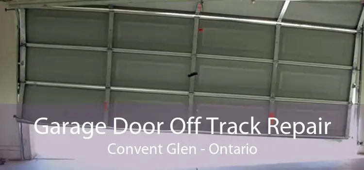 Garage Door Off Track Repair Convent Glen - Ontario