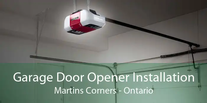 Garage Door Opener Installation Martins Corners - Ontario