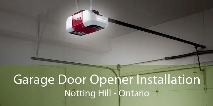 Garage Door Opener Installation Notting Hill - Ontario