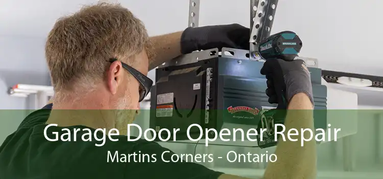 Garage Door Opener Repair Martins Corners - Ontario