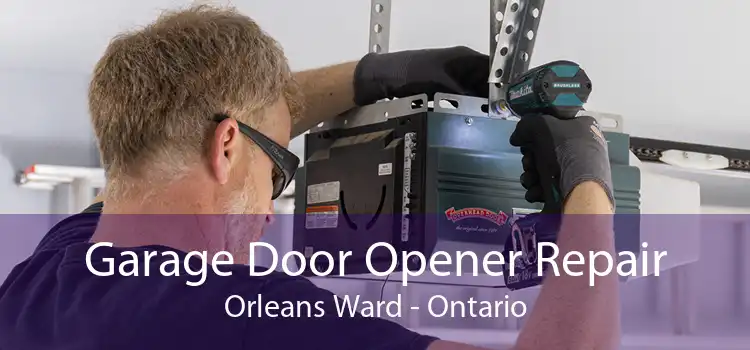 Garage Door Opener Repair Orleans Ward - Ontario