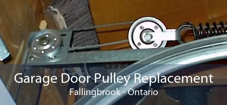 Garage Door Pulley Replacement Fallingbrook - Ontario