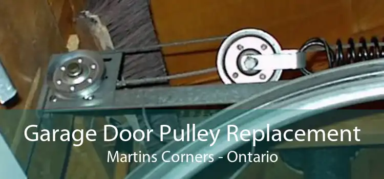 Garage Door Pulley Replacement Martins Corners - Ontario