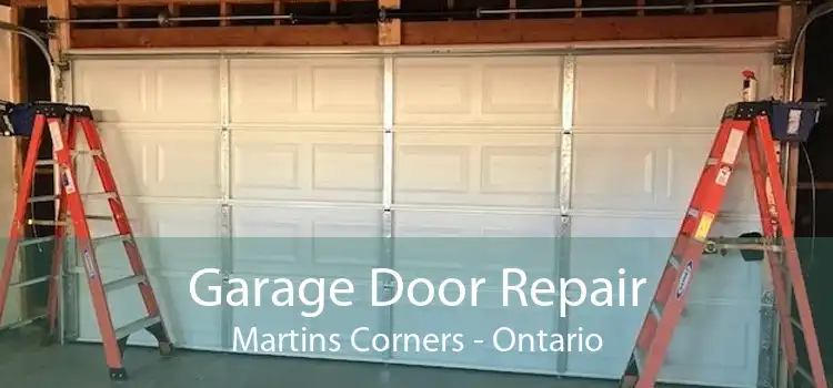 Garage Door Repair Martins Corners - Ontario