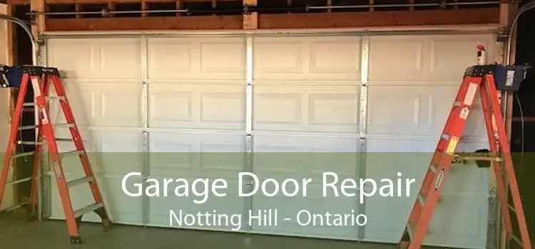 Garage Door Repair Notting Hill - Ontario