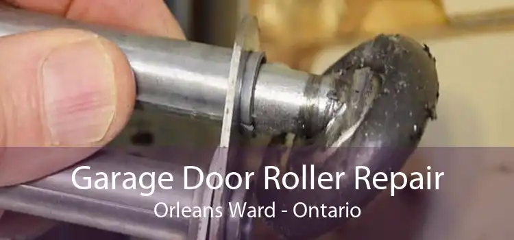 Garage Door Roller Repair Orleans Ward - Ontario