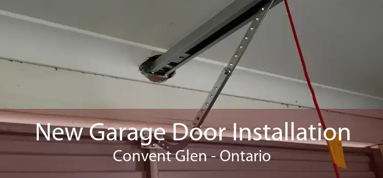 New Garage Door Installation Convent Glen - Ontario