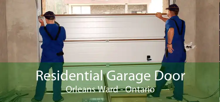Residential Garage Door Orleans Ward - Ontario