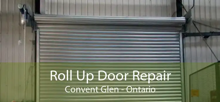 Roll Up Door Repair Convent Glen - Ontario