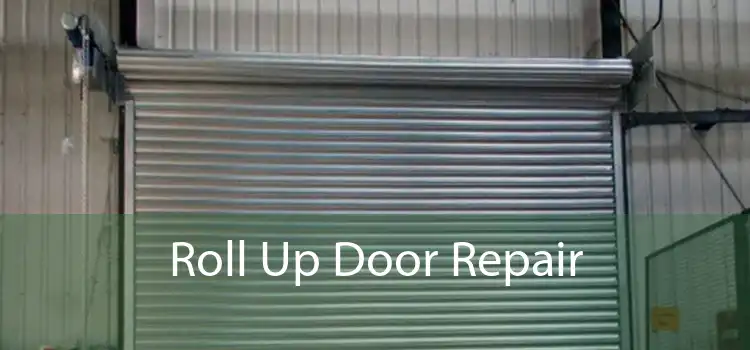 Roll Up Door Repair 