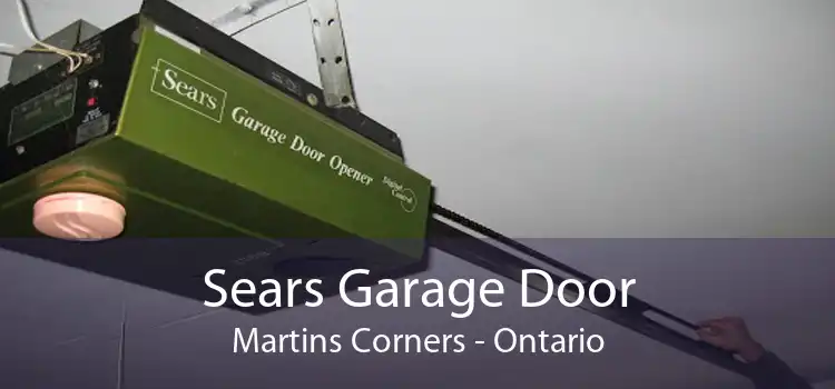 Sears Garage Door Martins Corners - Ontario